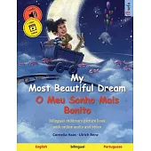 My Most Beautiful Dream - O Meu Sonho Mais Bonito (English - Portuguese): Bilingual children’s picture book, with online audio and video