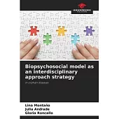 Biopsychosocial model as an interdisciplinary approach strategy