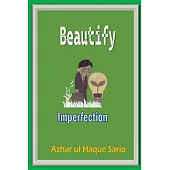 Beautify Imperfection