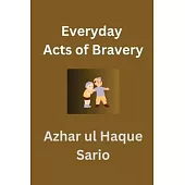 Everyday Acts of Bravery