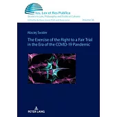 The Exercise of the Right to a Fair Trial in the Era of the Covid-19 Pandemic