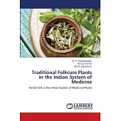 Traditional Folkcure Plants in the Indian System of Medicine