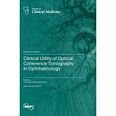 Clinical Utility of Optical Coherence Tomography in Ophthalmology