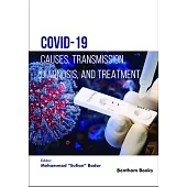 Covid-19: Causes, Transmission, Diagnosis, and Treatment