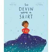 So Devin Wore a Skirt