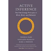 Active Inference: The Free Energy Principle in Mind, Brain, and Behavior