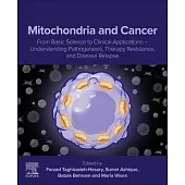 Mitochondria and Cancer: From Basic Science to Clinical Applications - Understanding Pathogenesis, Therapy Resistance, and Disease Relapse
