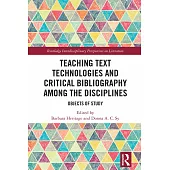 Teaching Text Technologies and Critical Bibliography Among the Disciplines: Objects of Study