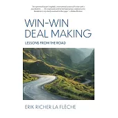 Win-Win Deal Making: Lessons From The Road