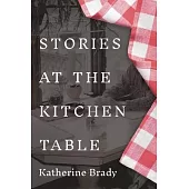 Stories at the Kitchen Table