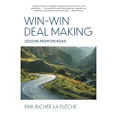 Win-Win Deal Making: Lessons From The Road