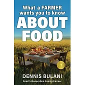 What A Farmer Wants You to Know About Food