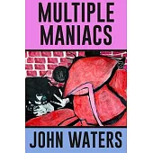 Multiple Maniacs: A Screenplay