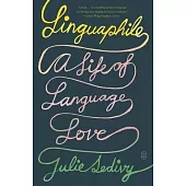 Linguaphile: A Life of Language Love