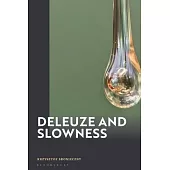 Deleuze and Slowness