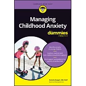 Managing Childhood Anxiety for Dummies