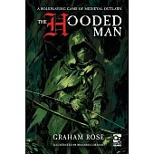 The Hooded Man: A Roleplaying Game of Medieval Outlaws