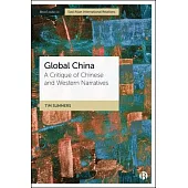 Global China: A Critique of Western and Chinese Narratives