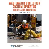 Wastewater Collection System Operator Certification Studybook: Volume 3