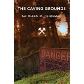 The Caving Grounds: Poems
