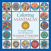Coloring Mandalas 1: For Insight, Healing, and Self-Expression