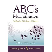 ABC’s of Murmuration: Collective Wisdom of Nature