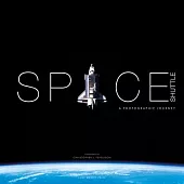Space Shuttle: A Photographic Journey