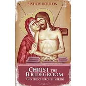 Christ the Bridegroom and the church his Bride