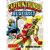 Captain Thunder and Blue Bolt Archives: Volume 1