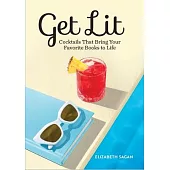 Get Lit: Cocktails That Bring Your Favorite Books to Life