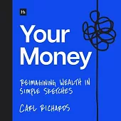 Your Money: Reimagining Wealth in 97 Simple Sketches