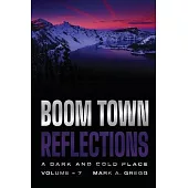 A Dark and Cold Place (Boom Town Reflections Volume 7)