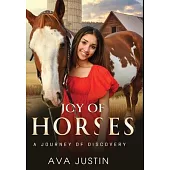 Joy of Horses: A Journey of Discovery