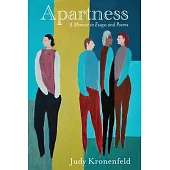 Apartness: A Memoir in Essays and Poems: A Memoir in Essays and Poems