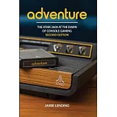 Adventure: The Atari 2600 at the Dawn of Console Gaming