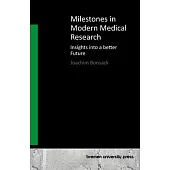 Milestones in Modern Medical Research: Insights into a better Future