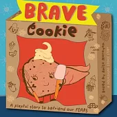 Brave Cookie: A playful, interactive, mindfulness story to befriend our fears.