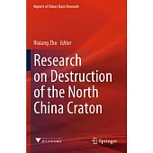 Research on Destruction of the North China Craton