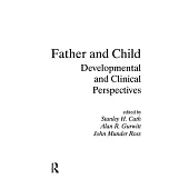 Father and Child: Developmental and Clinical Perspectives