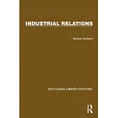 Routledge Library Editions: Industrial Relations