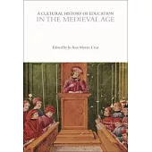 A Cultural History of Education in the Medieval Age