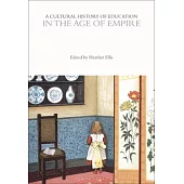 A Cultural History of Education in the Age of Empire