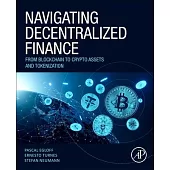 Navigating Decentralized Finance: From Blockchain to Crypto Assets and Tokenization
