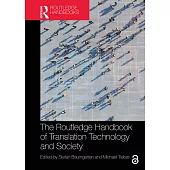 The Routledge Handbook of Translation Technology and Society