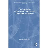The Routledge Introduction to Canadian Literature and Illness