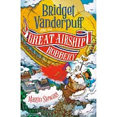 Bridget Vanderpuff and the Great Airship Robbery