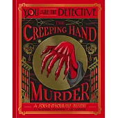 You Are the Detective: The Creeping Hand Murder