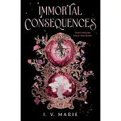 Immortal Consequences