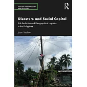 Disasters and Social Capital: Risk Reduction and Geographical Legacies in the Philippines