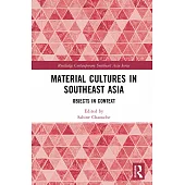 Material Cultures in Southeast Asia: Objects in Context